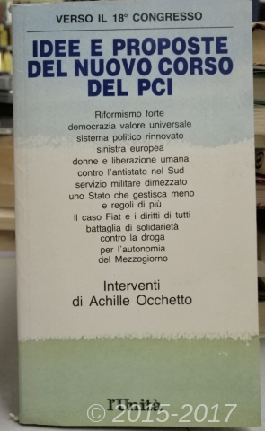 Copertina di Idee e proposte del nuovo corso del PCI : verso il 18. Congresso 